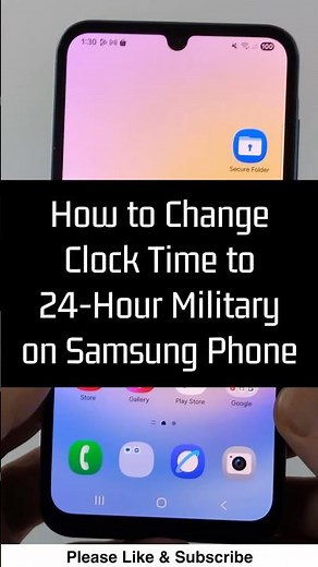 How to Change Clock Time to 24 Hour Military on Samsung Phone