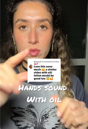 Risposta a @Amy 🍒💕✨ Some good hand sounds asmr but with oil lotion 🤤 I hope you will like it ❤️🌸 #handsoundsasmr #oilasmr #handmovements #scratchingsounds