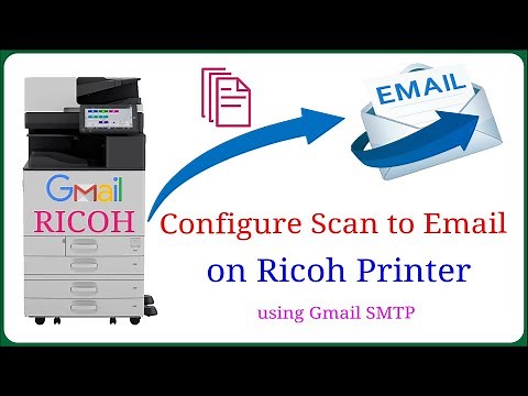 Ricoh Printer - How to Configure Scan to Email on Ricoh Printer using Gmail SMTP