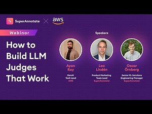 SuperAnnotate & AWS Webinar: How to Build LLM Judges That Work