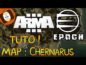 TUTO : INSTALLER EPOCH & LA MAP CHERNARUS !! | ARMA 3 MOD