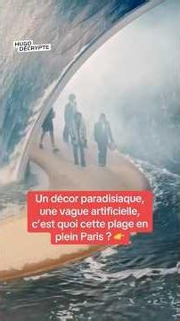 Un décor paradisiaque, une vague artificielle, c’est quoi cette place en plein Paris ?