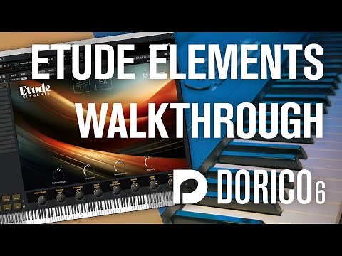 Etude Elements Walkthrough | Dorico 6.1