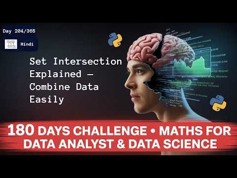 Day 204/365 | Set Intersection Explained — Combine Data Easily | Hindi