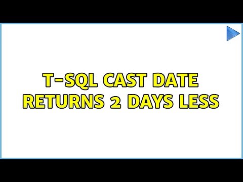 t-SQL CAST date returns 2 days less