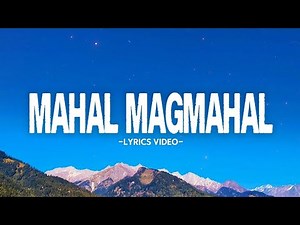 Esremborak - Mahal Magmahal [Lyrics Video]