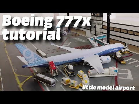 Boeing 777x tutorial | little model airport |
