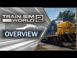 Train Sim World 2 ​| Overview, Gameplay & Impressions (2021)