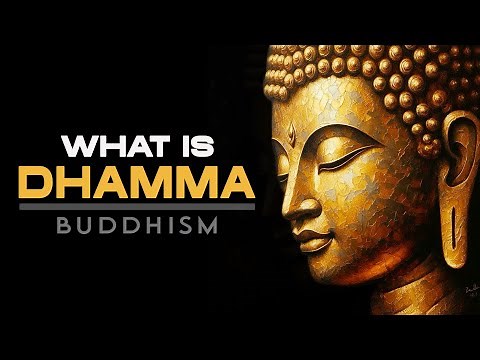 Buddhism: What is Dhamma?