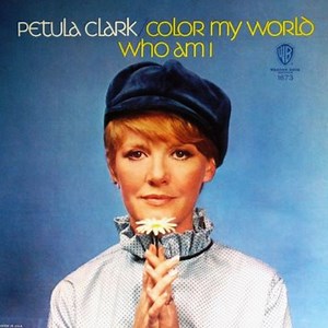 Petula Clark - Color My World / Who Am I