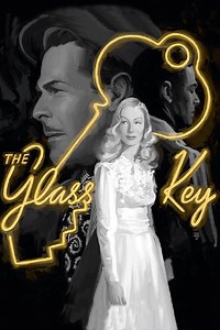 The Glass Key Summary, Trailer, Cast, Where to Watch and More