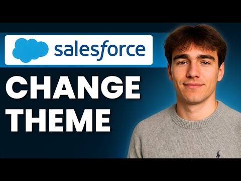 How To Change Themes In Salesforce (Tutorial 2026)