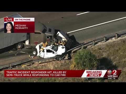 Traffic responder hit by semi, killed while clearing vehicle fire on Florida highway