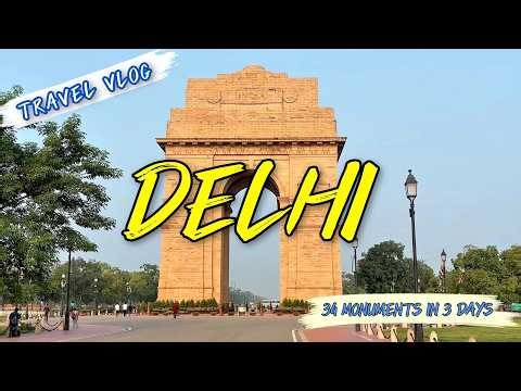 Delhi Travel Guide | 34 Monuments in 3 Days | Complete Itinerary with Street Foods & Travel Tips