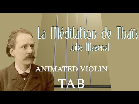 Meditation from Thaïs (J. Massenet) - Animated Violin Tab