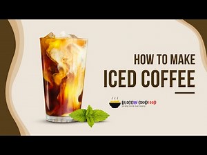 How to Make Iced Coffee? Easy 5-Step Iced Coffee Recipe