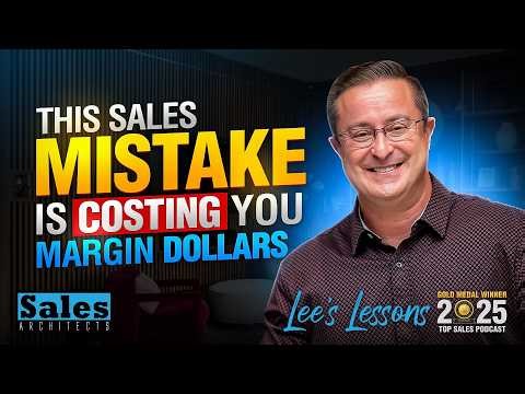 This Sales Mistake Is Costing You Margin Dollars - Lee's Lessons