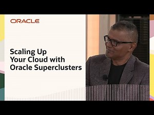 Oracle TV CloudWorld 2024: Scaling Up Your Cloud with Oracle Superclusters