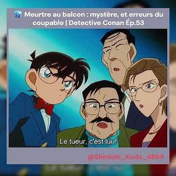 🏙️ Meurtre au balcon : mystère et erreurs du coupable | Detective Conan Ép.53 #animefr #animeedit