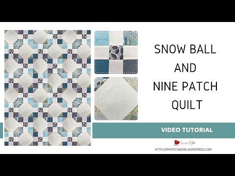 Snow ball and nine patch video tutorial