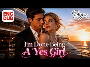 [I'm Done Being A Yes Girl] 我不再是你的乖女孩Chinese Drama丨English subtitles