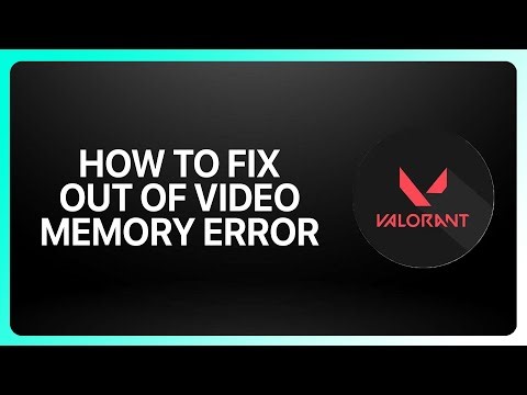 How To Fix Out of Video Memory Error in Valorant ! Tutorial