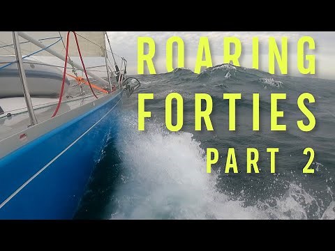 Sailing In The Roaring 40s: The Epic Adventure We Never Expected! Part 2 [Ep. 102]