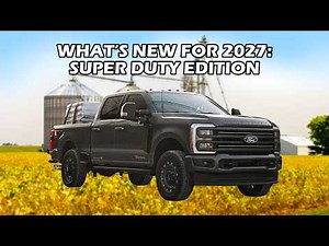 2027 Ford Super Duty Orders | Here's What's New