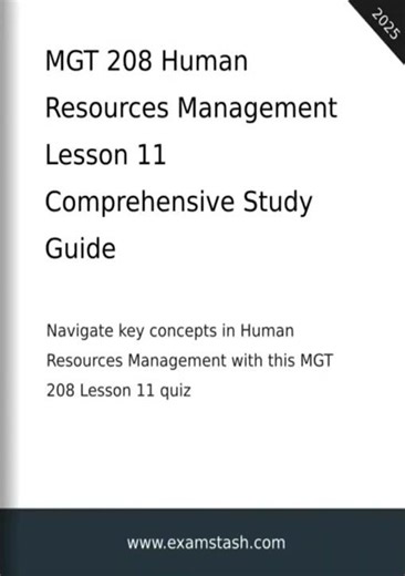 MGT 208 Human Resources Management Lesson 11 Comprehensive Study Guide - examstash.com
