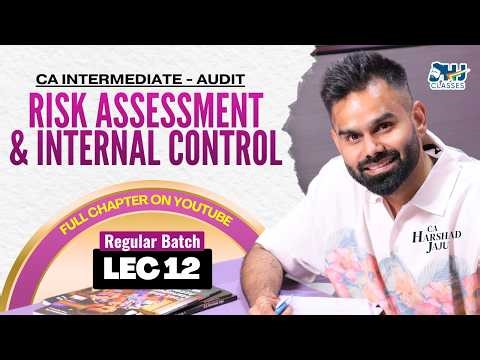 Risk Assessment And Internal Control Lec 12📊 | CA Inter Audit Regular Batch | ICAI | CA Harshad Jaju
