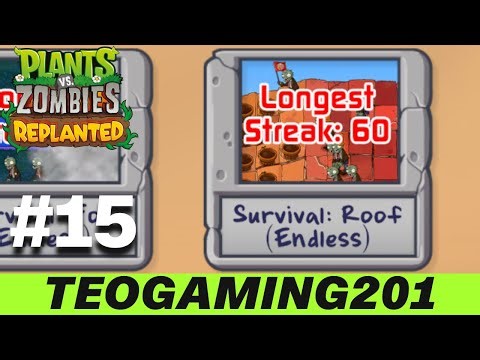 PvZ Replanted | Survival: Roof (Endless) - 1-60 Flags | Part 15