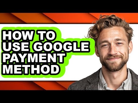 How to Use Google Payment Method (updated)