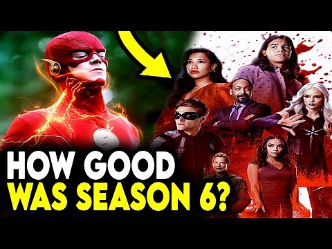 An Overview of The Flash Season 6 - How Was it REALLY?