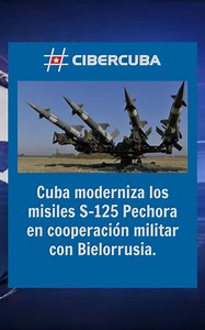 Cuba moderniza los misiles S-125 Pechora en cooperación militar con Bielorrusia | CiberCuba Noticias