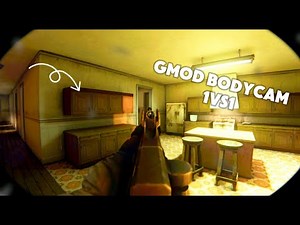 Gmod bodycam 1vs1