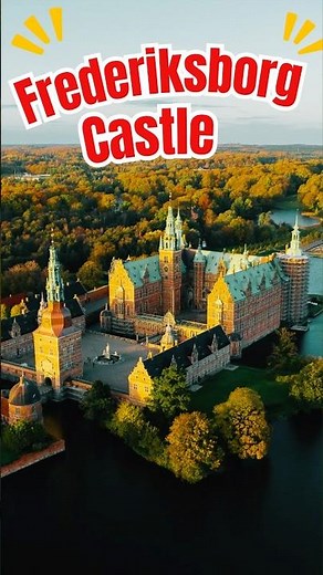 Frederiksborg Castle Denmark | Most Beautiful Castle in Europe | Royal History & Scenic Views