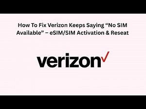 How To Fix Verizon Keeps Saying “No SIM Available” – eSIM/SIM Activation & Reseat