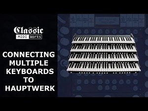Connecting Multiple Keyboards To Hauptwerk