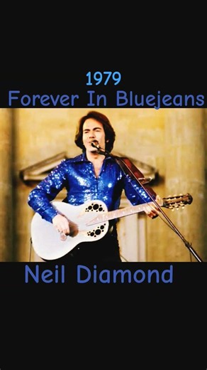 "Forever In Bluejeans" 1979~Neil Diamond #fridayEVE #danceparty