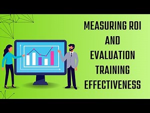 Measuring ROI and Evaluation Training Effectiveness
