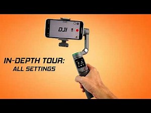 DJI Osmo Mobile 8P - In Depth Tour, Tracking, Features and Settings