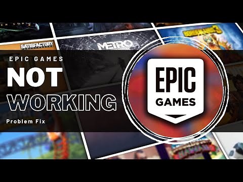 Fix Epic Games Launcher Not Working (2024)