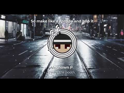 Unknown P - Fire in the Booth (Riding Round in a Rover) (Lyric Video)