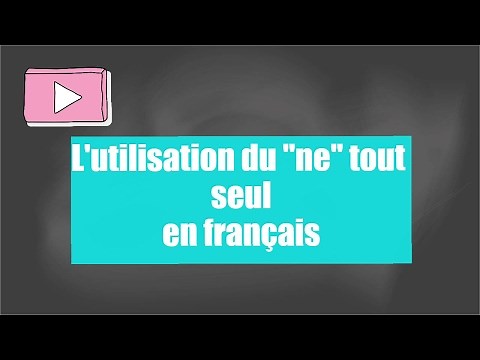 Utilisation du "ne" tout seul en français