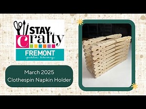 Adult Craft Kit - Clothespin Napkin Holder - Fremont Public Library
