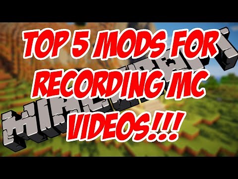 Top 5 Minecraft Mods For Recording Minecraft 1.7.10 Videos!!!