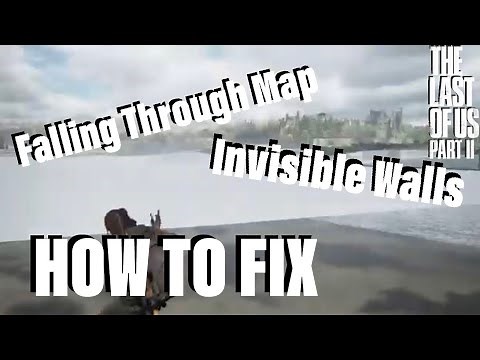 The Last of Us Part 2 | How To Fix Falling Through Map Glitch
