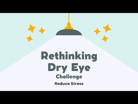 Dry Eye Challenge #6: Reduce Stress