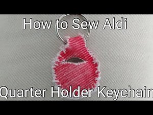 How to Sew an Aldi Quarter Holder Keychain