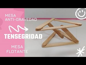 cómo hacer una MESA ANTI-GRAVEDAD, TENSEGRIDAD o MESA FLOTANTE muy fácil paso a paso